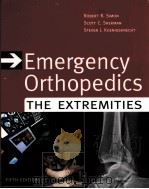 EMERGENCY ORTHOPEDICS The Extremities Fifth Edition PDF电子版封面 9780071448314