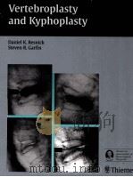 VERTEBROPLASTY AND DYPHOPLASTY PDF电子版封面 3131353414 DANIEL K.RESNICK STEVEN R.GARF
