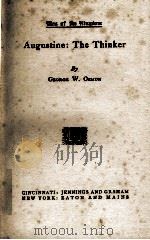 Augustine: The Thinker 1906 PDF电子版封面 GEORGE W.OSMUN