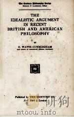 THE IDEALISTIC ARGUMENT IN RECENT BRITISH AND AMERICAN PHILOSOPHY 1933 PDF电子版封面