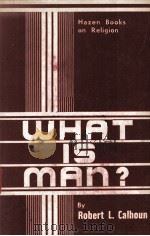 WHAT IS MAN? PDF电子版封面