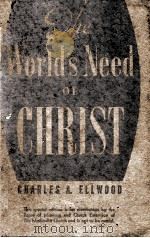 THE WORLD'S NEED OF CHRIST     PDF电子版封面    CHARLES A. ELLWOOD 