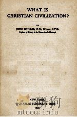 WHAT IS CHRISTIAN CIVILIZATION? 1945 PDF电子版封面