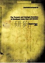The Tectonic and Geologic Evolution of Southeast Asian Seas and Islands 1980 PDF电子版封面 0875900232 Dennis E.Hayes