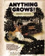 ANYTHING GROWS ! SHERYL LONDON 1984 PDF电子版封面 0878574980