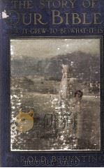 THE STORY OF OUR BIBLE（1916 PDF版）