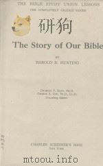 THE STORY OF OUR BIBLE（1914 PDF版）