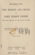THE HEROES AND CRISES OF EARLY HEBBEW HISTORY 1908 PDF电子版封面
