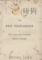 THE NEW FLSTAMENT OF OUR LORD AND SAVIOUR 1881 PDF电子版封面