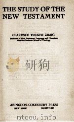 THE STUDY OF THE NEW TESTAMENT   1939  PDF电子版封面     