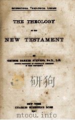 THE THEOLOGY OF THE NEW TESTAMENT 1911 PDF电子版封面