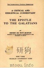 A CRITICAL AND EXEGETICAL COMMENTARY ON THE EPISTLE TO THE GALATIANS 1920 PDF电子版封面