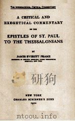 A CRITICAL AND EXEGETICAL COMMENTARY ON THE EPISTLE OF ST.PAUL TO THE THESSALONIANS 1912 PDF电子版封面
