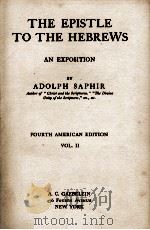 THE EPISTLE TO THE HEBREWS FOURTH AMERJCAN EDITION VOL.II PDF电子版封面 ADOLPH SAPHIR