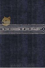 IS THE KINGDOM OF GOD REALISM? PDF电子版封面 E.STANLEY JONES