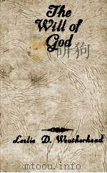 The Will God PDF电子版封面 Leslie D. Weatherhead