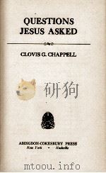 QUESTIONS JESUS ASKED PDF电子版封面 CLOVIS G. CHAPPELL