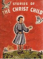 STORIES OF THE CHRIST CHILD PDF电子版封面