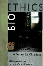 BIOETHICS:A PRIMER FOR CHRISTIANS（1996 PDF版）