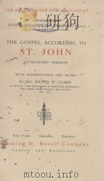 THE GOSPEL ACCORDING TO ST. JOHN PDF电子版封面 REV. HENRY W.CLARK