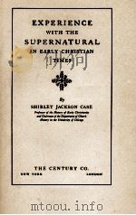 EXPERIENCE WITH THE SUPERNATURAL IN EARLY CHRISTIAN TIMES（1929 PDF版）