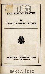 THE LORD'S PRAYER     PDF电子版封面    ERNEST FREMONT TITTLE 