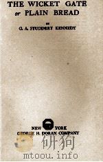 THE WICKET GATE or PLAIN BREAD PDF电子版封面 G.A. STUDDERT KENNEDY