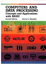 COMPUTERS AND DATA PROCESSING:CONCEPTS AND APPLICATIONS SECOND EDITION WITH BASIC 1982 PDF电子版封面 STEVEN L.MANDELL