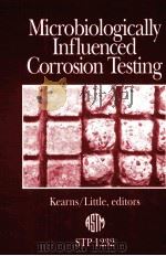 MICROBIOLOGICALLY INFLUENCED CORROSION TESTING（1994 PDF版）