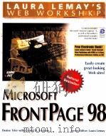 LAURA LEMAY‘S WEB WORKSHOP MICROSOFT FRONTPAGE TM 98 1997 PDF电子版封面