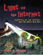 LIGHT ON THE INTERNET:ESSENTIALS OF THE INTERNET AND THE WORLD WIDE WEB（1999 PDF版）
