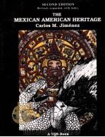THE MEXICAN AMERICAN HERITAGE SECOND EDITION-REVISED 1994 PDF电子版封面