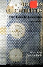 MODELS FOR WIRTERS:SHORT ESSAYS FOR COMPOSITION SIXTH EDITION（1998 PDF版）