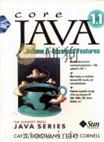 CORE JAVA TM 1.1 VOLUME Ⅱ-ADVANCED FEATURES 1998 PDF电子版封面 CAY S.HORSTMANN AND GARY CORNE
