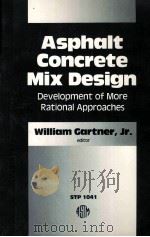 ASPHALT CONCRETE MIX DESIGN:DEVELOPMENT OF MORE RATIONAL APPROACHES 1989 PDF电子版封面