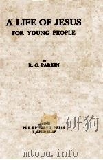A LIFE OF JESUS FOR YOUNG PEOPLE（1926 PDF版）