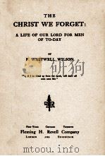 THE CHRIST WE FORGET:（1917 PDF版）