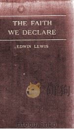THE FAITH WE DECLARE（1939 PDF版）