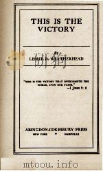 THIS IS THE VICTORY PDF电子版封面 LESLIE D. WEATHERHEAD