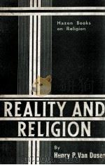 REALITY AND RELIGION     PDF电子版封面    HENRY P. VAN DUSEN 