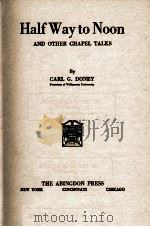 Half Way to Noon AND OTHER CHAPEL TALKS（1929 PDF版）