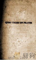 QUIET TALKS ON PRARER（1904 PDF版）