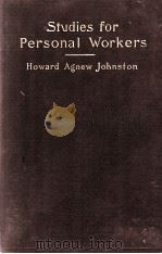 STUDIES FOR PERSONAL WORKERS   1903  PDF电子版封面     