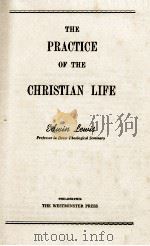 THE PRACTICE OF THE CHRISTIAN LIFE 1942 PDF电子版封面