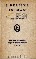 I BELIEVE IN MAN 1929 PDF电子版封面
