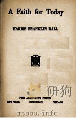 A Faith for Today 1936 PDF电子版封面 HARRIS FRANKLIN RALL
