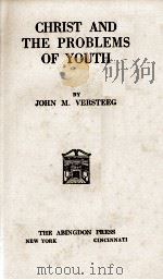 CHRIST AND THE PROBLEMS OF YOUTH（1924 PDF版）