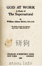 GOD AT WORK A Study of The Supernatural 1933 PDF电子版封面