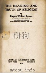 THE MEANING AND TRUTH OF RELIGION 1933 PDF电子版封面