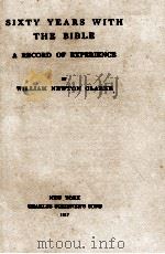 SIXTY YEARS WITH THE BIBLE 1917 PDF电子版封面